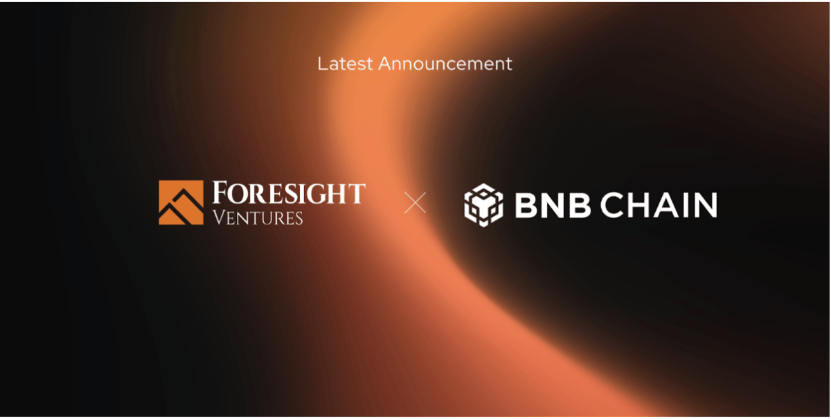 Foresight Ventures Pours Up to $25M into BNB Chain’s Incubation Alliance for 2025